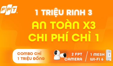 1 TRIỆU RINH 3 – AN TOÀN X3, CHI PHÍ CHỈ 1