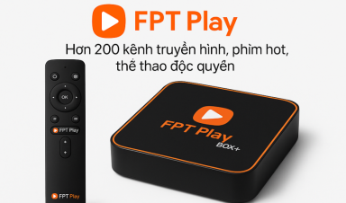 FPT Play Box – Mang cả thế giới giải trí về ngôi nhà bạn