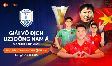 FPT Play chính thức sở hữu bản quyền phát sóng Giải U23 Đông Nam Á 2025 – Mandiri Cup™