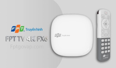 Truyền hình FPT ra mắt bộ giải mã FPT TV 4K FX6