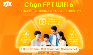 WiFi 6 FPT Tăng tốc mạng, tặng F-Safe miễn phí