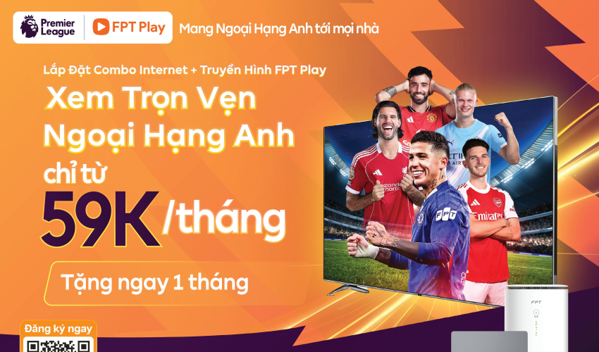 Thưởng Thức Ngoại Hạng Anh Chuẩn 4K Trên Hệ Sinh Thái FPT Play